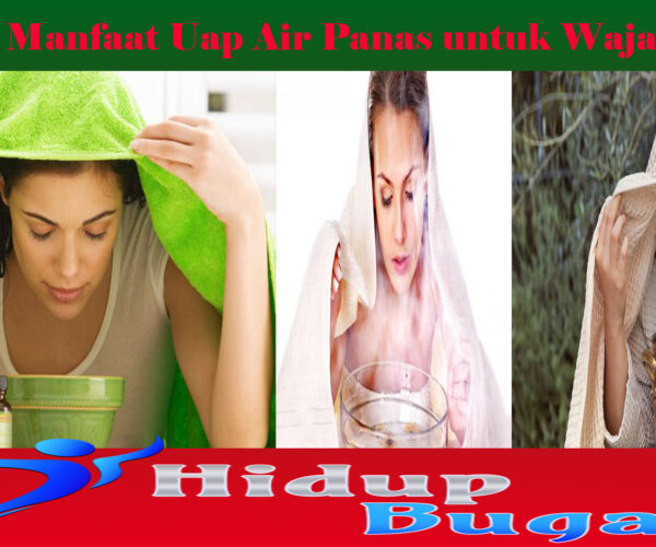 Manfaat Uap Air Panas untuk Wajah