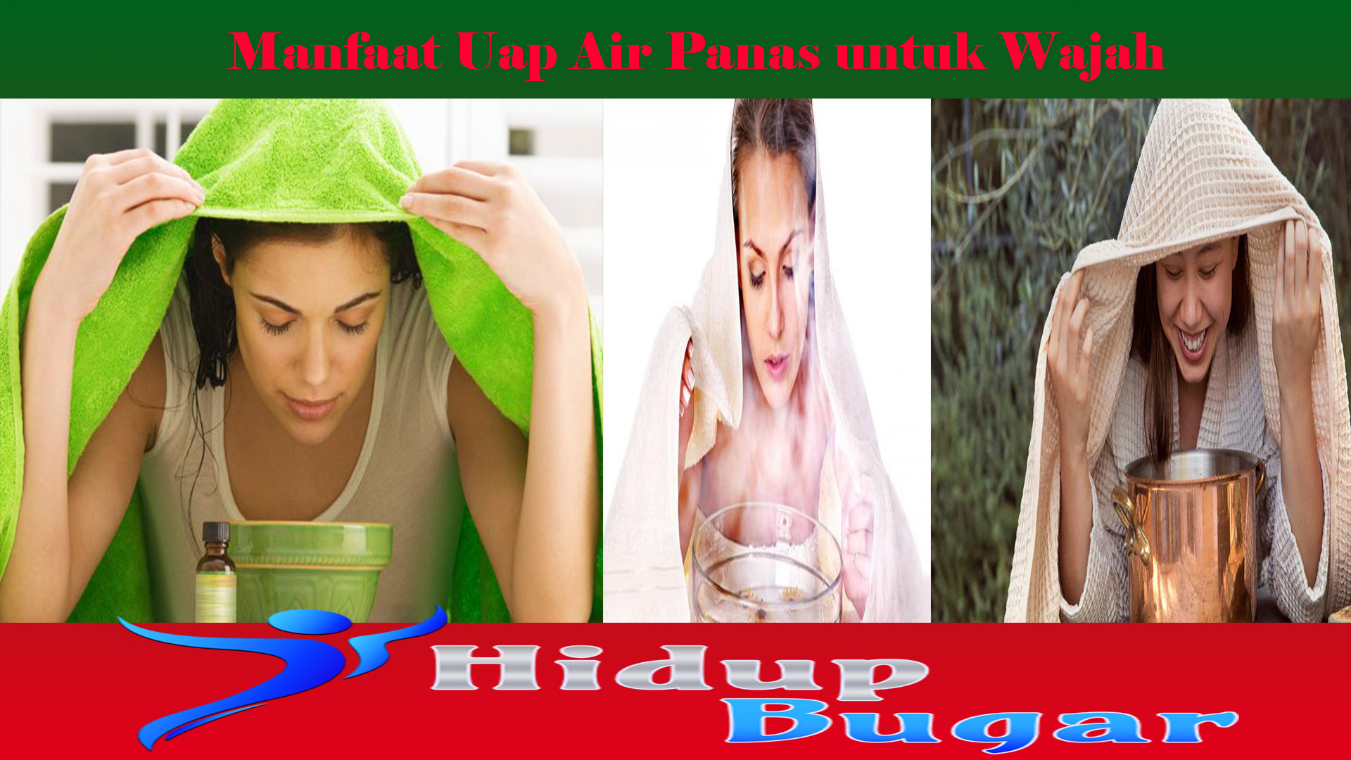 Manfaat Uap Air Panas untuk Wajah
