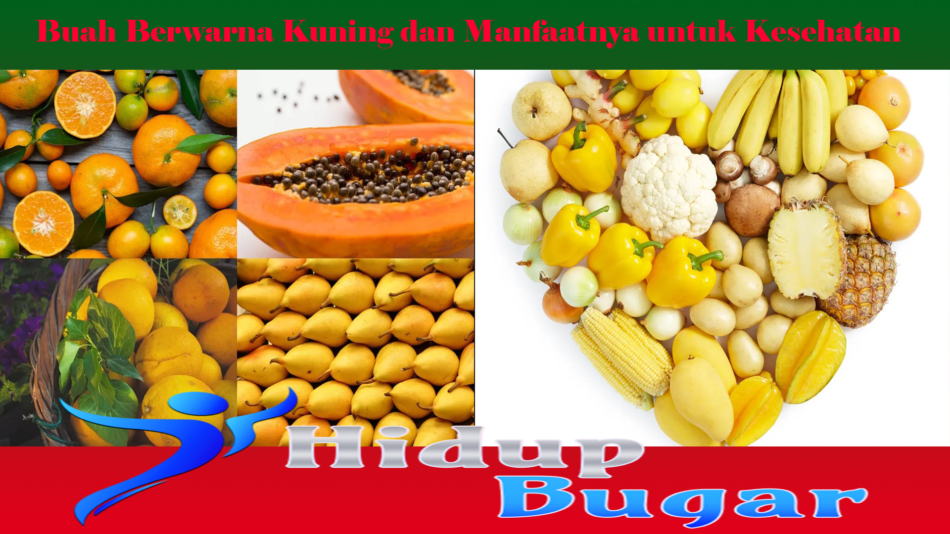 Buah Berwarna Kuning dan Manfaatnya untuk Kesehatan