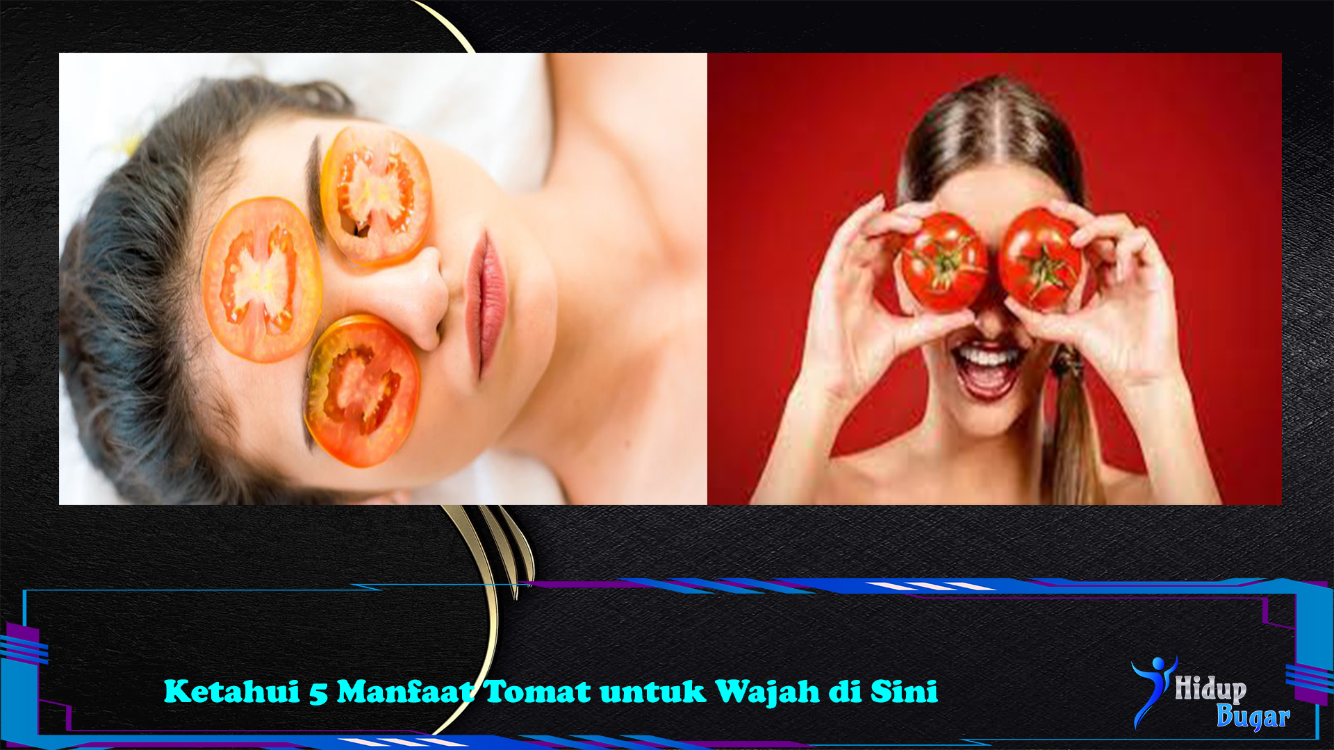 Ketahui 5 Manfaat Tomat untuk Wajah di Sini