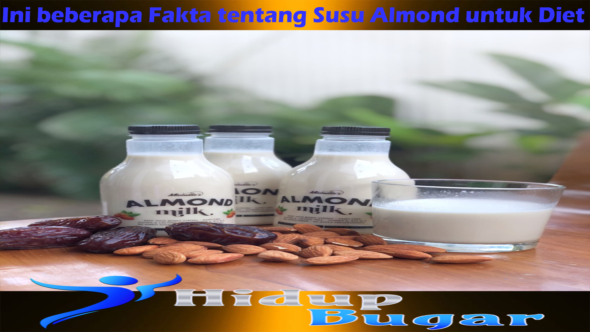Ini beberapa Fakta tentang Susu Almond untuk Diet